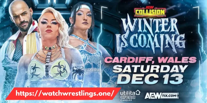 AEW Collision Winter Is Coming 12/13/25 – 13th December 2025 TNT Title Showdown, Continental Classic, & Live from Cardiff