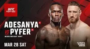 UFC Fight Night: Adesanya vs. Pyfer 3/28/26 – 28th March 2026