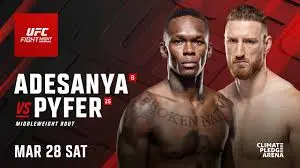 UFC Fight Night: Adesanya vs. Pyfer 3/28/26 – 28th March 2026