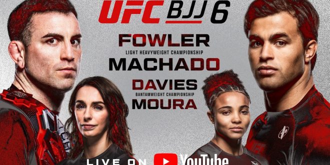 UFC BJJ 6 Fowler vs Machado 3/12/2026