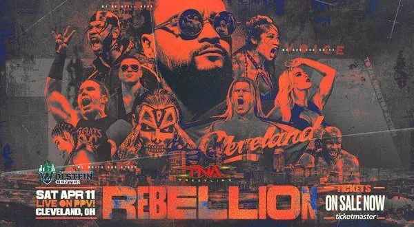 TNA Rebellion 2026 – 4/11/26 April 11 2026 from Cleveland