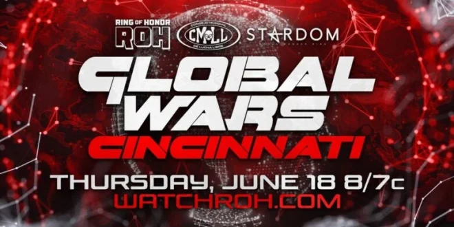 ROH Global Wars Cincinnati June 18 2026 – 6/18/26